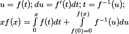 u=f(t);du=f'(t)dt;t=f^{-1}(u);
 \\ xf(x)=\int_{0}^{x}{f(t)dt}+\int_{f(0)=0}^{f(x)}{f^{-1}(u)du}